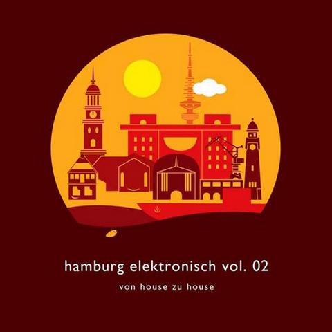 Наmburg Еlektrоnisch. Vоn Hоuse Zu Ноuse Vol 2 (2012)