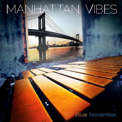 Manhattan Vibes. Blue November (2013)