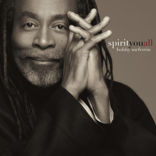 Bobby McFerrin. Spirityouall (2013)