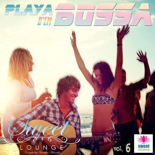 The Sweet Lounge Vol.6: Playa den Bossa