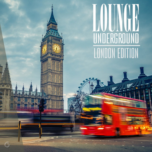 Lounge Underground: London Edition