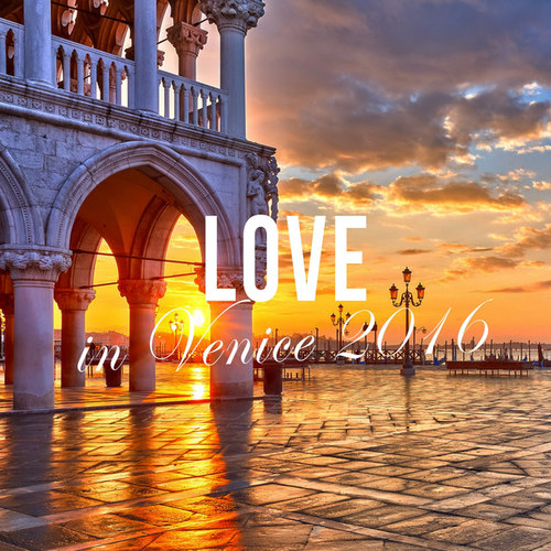 Love In Venice 2016: The Ultimate Lounge Selection