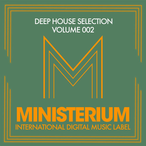 Deep House Selection Volume 002