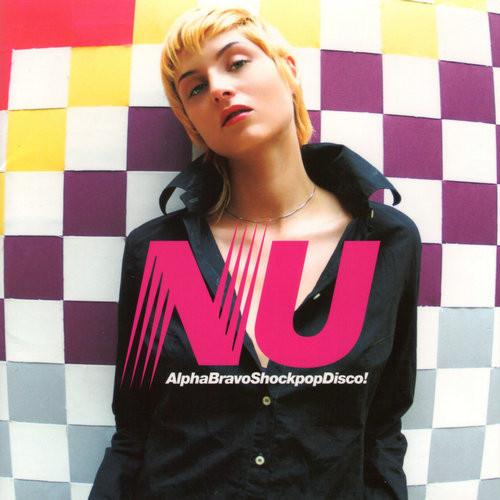 NU - AlphaBravoShockpopDisco! (2003)