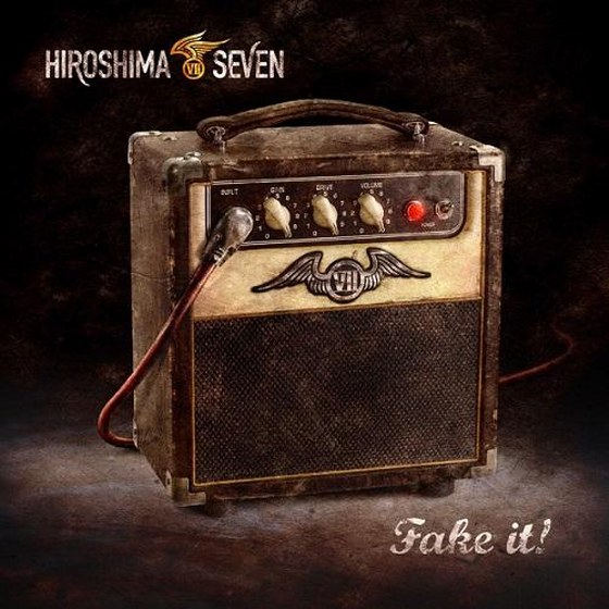 Hiroshima Seven. Fake It! (2014)