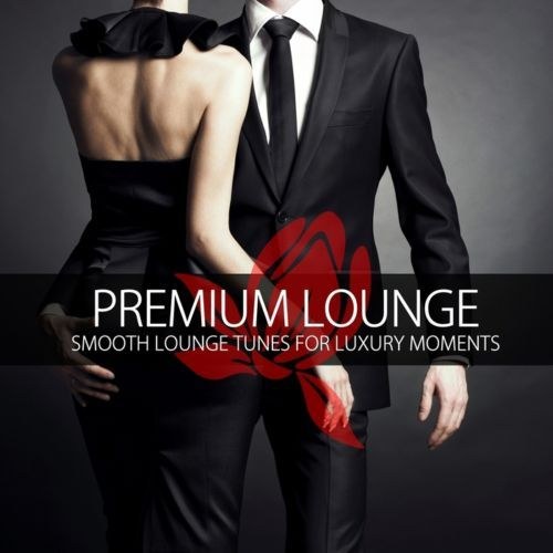 скачать Premium Lounge. Smooth Lounge Tunes for Luxury Moments (2011)