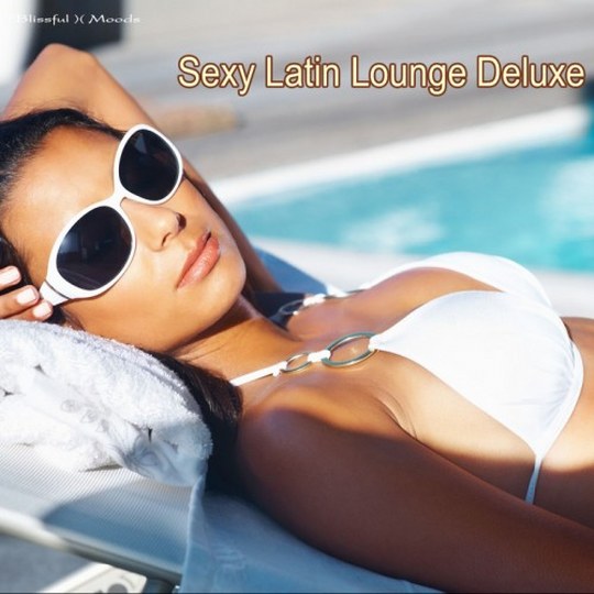 скачать Sexy Latin Lounge Deluxe (2011)