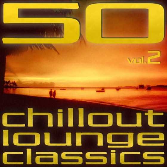 скачать 50 Chillout Lounge Classics Vol 2 (2011)