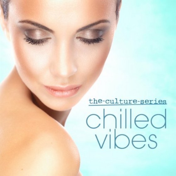 скачать The Culture Series: Chilled Vibes (2011)