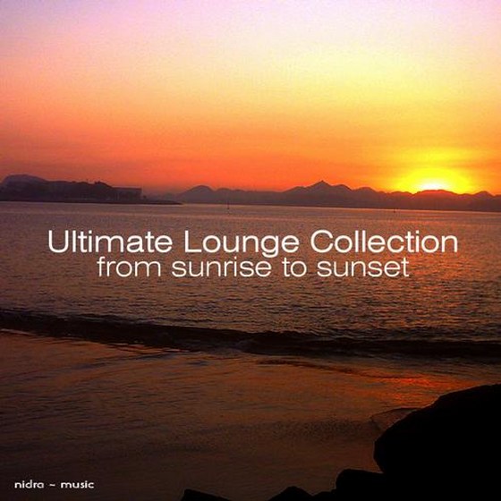 скачать Ultimate Lounge Collection: From Sunrise To Sunset (2012)