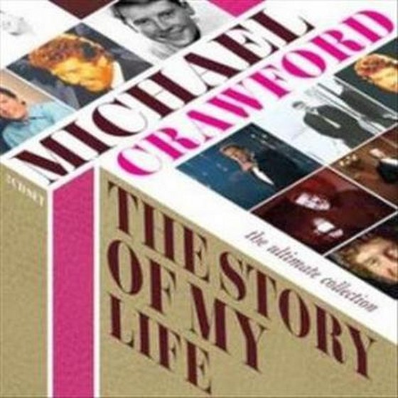 скачать Michael Crawford. The Story Of My Life : The Ultimate Collection (2011)