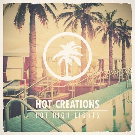 скачать Hot Creations Presents Hot High Lights (2012)