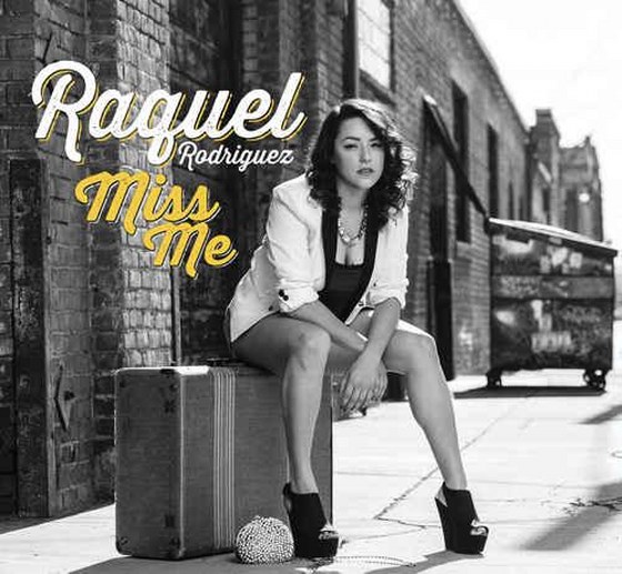 Raquel Rodriguez. Miss Me (2013)