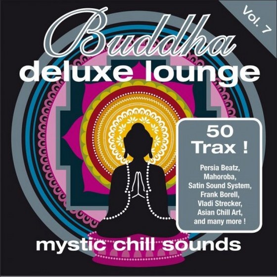 Buddha Deluxe Lounge, Vol.7. Mystic Chill Sounds (2013)