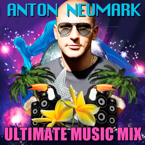 Anton Neumark. Ultimate Music Mix