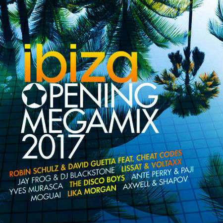 Ibiza Opening Megamix 2017