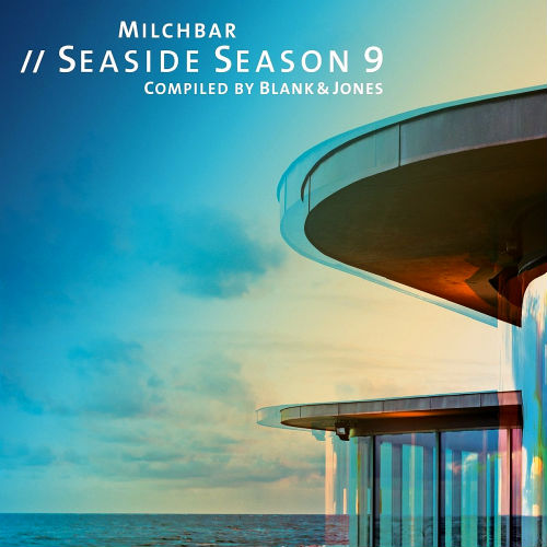 Blank & Jones. Milchbar Seaside Season 9