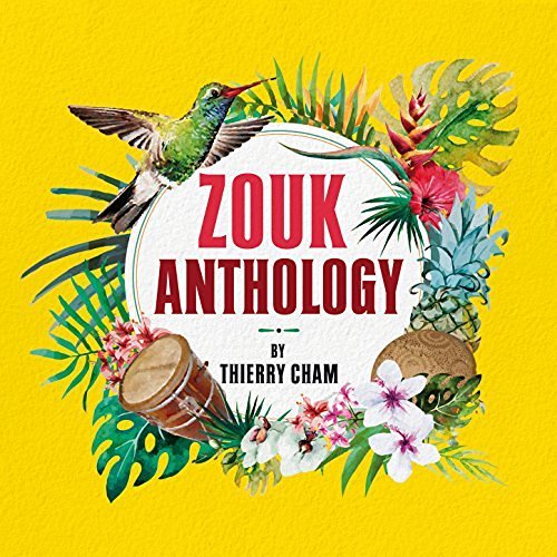 Thierry Cham. Zouk Anthology