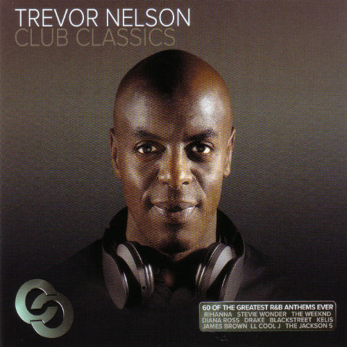 Trevor Nelson Club Classics