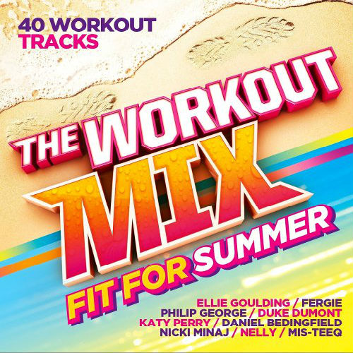 The Workout Mix Fit For Summer