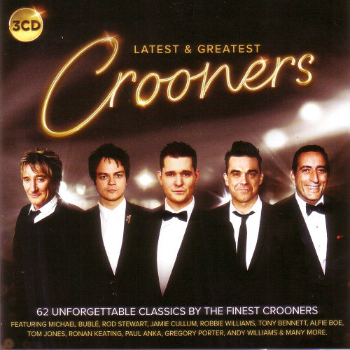 Latest & Greatest Crooners