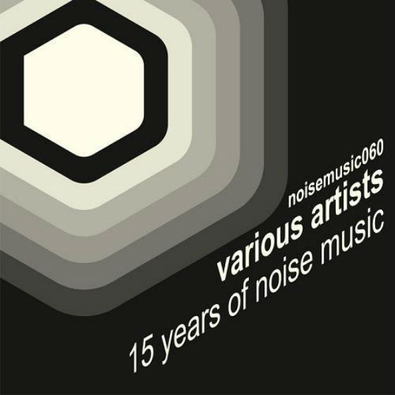 15 Years Of Noise Music 