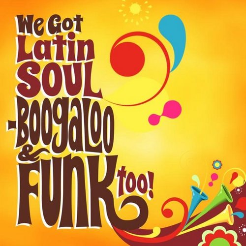 We Got Latin Soul