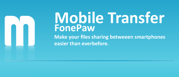 FonePaw Mobile Transfer 1.5.0