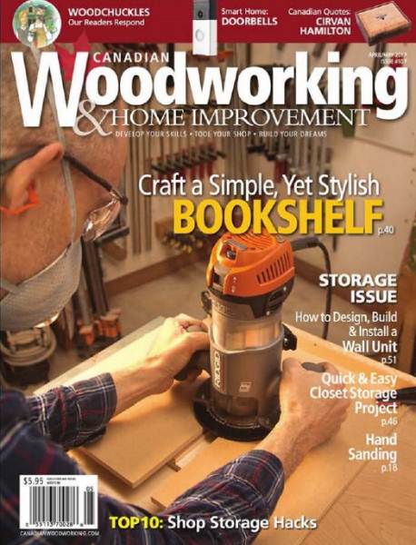 Canadian Woodworking & Home Improvement №107 (April-May 2017)