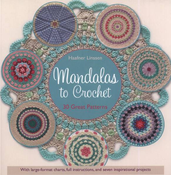 Mandalas to Crochet: 30 Great Patterns