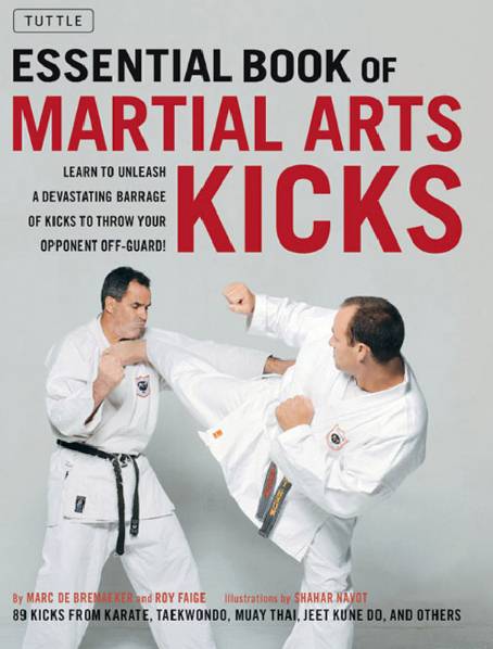 The Essential Book of Martial Arts Kicks