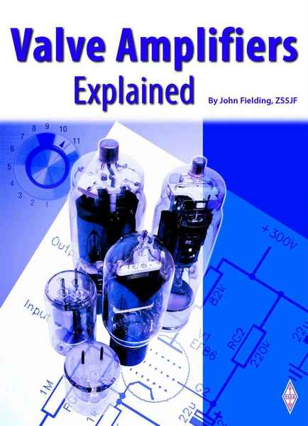 John Fielding. Valve Amplifiers Explained